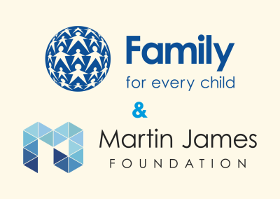 New Partnership: Family for Every Child and Martin James Foundation
